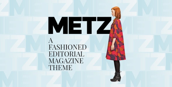 Metz v8.0 - A Fashioned Editorial Magazine Theme